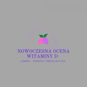 Analiza laboratoryjna i ocena metabolizmu witaminy D